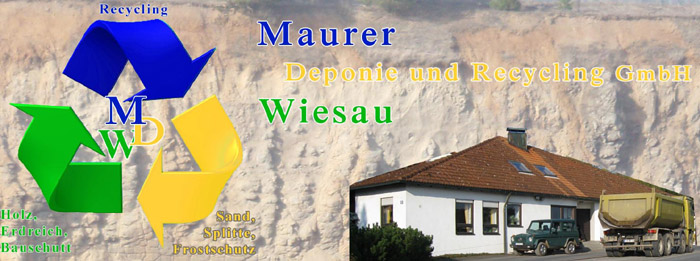 Maurer Deponie und Recycling GmbH, Wilhelm-Maurer-Weg 25, 95676 Wiesau, Tel 09634/2362, Fax 09634/2020, https://www.maurer-wiesau.de, info@maurer-wiesau.de